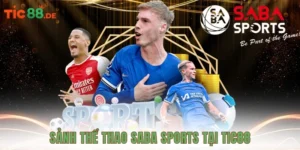 Sảnh thể thao Saba Sports tại TIC88